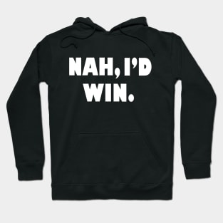 Nah Id Win Funny Anime Meme Hoodie